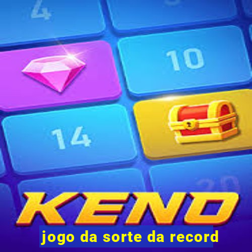 jogo da sorte da record